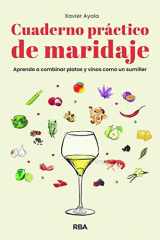 Cuaderno práctico de maridaje. Aprende a combinar platos y vinos como un sumiller cover image
