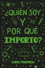 Serie Grandes Preguntas 4: ¿Quién Soy Y Por Qué Importo?: (Ayuda a Los Jóvenes Cristianos a Crecer En Fe Y Confianza Al Descubrir Lo Que La Biblia Dice Sobre La Identidad) cover image