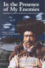 In the Presence of My Enemies Memoirs of Tibetan Nobleman Tsipon Shuguba cover image