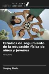 Estudios de seguimiento de la educación física de niños y jóvenes: Monografía (Spanish Edition) cover image