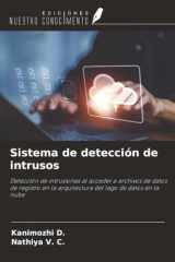 Sistema de detección de intrusos: Detección de intrusiones al acceder a archivos de datos de registro en la arquitectura del lago de datos en la nube (Spanish Edition) cover image