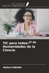 TIC para todos:2ª de Humanidades de la Ciencia (Spanish Edition) cover image