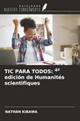 TIC PARA TODOS: 4ª edición de Humanités scientifiques (Spanish Edition) cover image