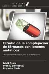 Estudio de la complejación de fármacos con ionenes metálicos: Técnicas fundamentales para la complejación (Spanish Edition) cover image