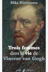Trois femmes dans la vie de Vincent van Gogh cover image