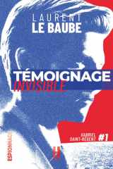 Témoignage invisible: Gabriel Saint-Régent. tome 1 cover image