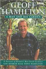 Geoff Hamilton: a man and his garden : a portrait of Britain's best-loved gardener cover image