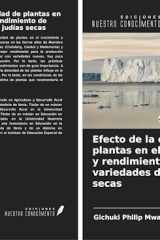 Efecto de la densidad de plantas en el crecimiento y rendimiento de tres variedades de judías secas (Spanish Edition) cover image