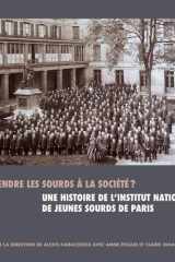 Rendre les sourds à la société ?: une histoire de l'Institut national de jeunes sourds de Paris cover image