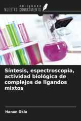 Síntesis, espectroscopia, actividad biológica de complejos de ligandos mixtos (Spanish Edition) cover image