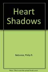 Heart Shadows What Really Matters Is the Heart cover image
