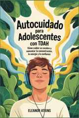 Autocuidado para adolescentes con TDAH - Cómo cuidar su cerebro y aumentar la concentración, la energía y la confianza cover image