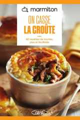 On casse la croûte: 60 recettes de tourtes, pies et feuilletés cover image