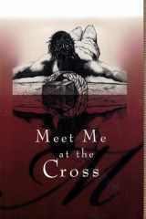 Meet Me at The Cross cover image