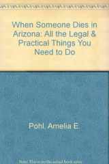 When Someone Dies in Arizona All the Legal and Practical Things You Need to Do cover image