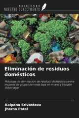 Eliminación de residuos domésticos: Prácticas de eliminación de residuos domésticos entre mujeres de grupos de renta baja en Anand y Vallabh Vidyanagar (Spanish Edition) cover image