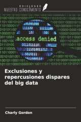 Exclusiones y repercusiones dispares del big data (Spanish Edition) cover image