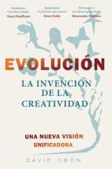 EVOLUCIÓN: La Invención De La Creatividad: Una Nueva Visión Unificadora (Spanish Edition) cover image