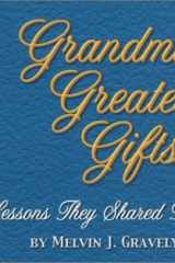 Grandma's Greatest Gifts Lessons They Shared by Living cover image