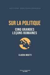 Sur la politique: cinq grandes leçons romaines cover image