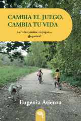Cambia El Juego, Cambia Tu Vida La vida consiste en jugar... ¿Jugamos? cover image
