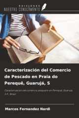 Caracterización del Comercio de Pescado en Praia do Perequê, Guarujá, S: Caracterización del comercio pesquero en Perequê, Guarujá, S.P., Brasil (Spanish Edition) cover image