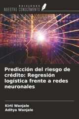 Predicción del riesgo de crédito: Regresión logística frente a redes neuronales (Spanish Edition) cover image