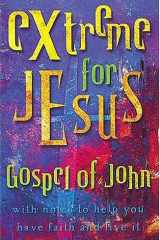 Extreme for Jesus Gospel of John cover image