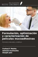 Formulación, optimización y caracterización de películas mucoadhesivas: Polímeros naturales y sintéticos (Spanish Edition) cover image