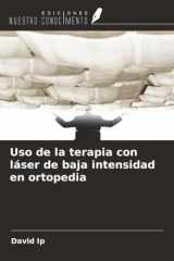 Uso de la terapia con láser de baja intensidad en ortopedia (Spanish Edition) cover image