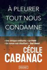 À pleurer tout nous condamne cover image