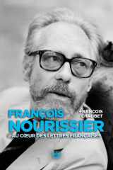 François Nourissier, au coeur des lettres françaises cover image