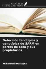 Detección fenotípica y genotípica de SARM en perros de caza y sus propietarios (Spanish Edition) cover image