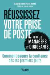 Réussissez votre prise de poste: pour les managers et dirigeants cover image