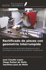 Rectificado de piezas con geometría interrumpida: Introducción a los fenómenos de aplicación de la tecnología convencional de lubricación-refrigeración (Spanish Edition) cover image