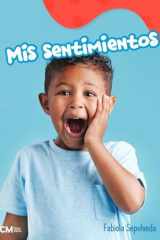 Mis sentimientos A Wordless Nonfiction Book cover image
