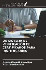 UN SISTEMA DE VERIFICACIÓN DE CERTIFICADOS PARA INSTITUCIONES (Spanish Edition) cover image