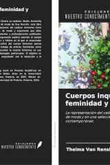 Cuerpos inquietos, feminidad y muerte: La representación del cadáver femenino en la fotografía de moda y en una selección de obras de arte contemporáneo (Spanish Edition) cover image