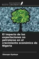 El impacto de las exportaciones no petroleras en el crecimiento económico de Nigeria (Spanish Edition) cover image