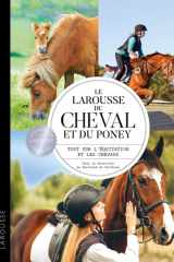 Le Larousse du cheval et du poney: tout sur l'équitation et les chevaux cover image
