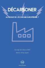 Décarboner: au risque de l'économie européenne ?: [ouvrage de la mission 2024] cover image