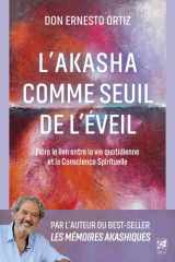 L'Akasha comme seuil de l'éveil: Faire le lien entre la vie quotidienne et la Conscience Spirituelle cover image