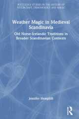 Weather Magic in Medieval Scandinavia: Old Norse-Icelandic Traditions in Broader Scandinavian Contexts (Routledge Studies in the History of Witchcraft, Demonology and Magic) cover image