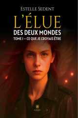 Ce que je croyais être: roman cover image