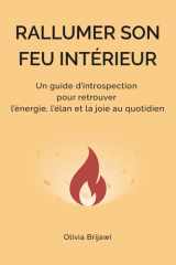 Rallumer son feu intérieur: Un guide d introspection pour retrouver l énergie, l élan et la joie au quotidien cover image