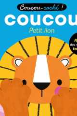 Coucou petit lion: des flaps et des matières à toucher cover image