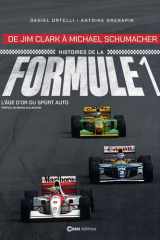 Histoires de la Formule 1: de Jim Clark à Michael Schumacher: l'âge d'or du sport automobile cover image