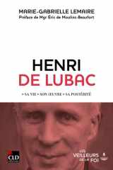 Henri de Lubac: sa vie, son oeuvre, sa postérité cover image