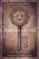 Doorways to the Soul Vlm 1 Foundations of Symbol Systems Astrology, Tarot, the Tree of Life and You cover image
