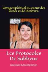LES PROTOCOLES DE SABBYNE: LIBÉRATION et MANIFESTATION (French Edition) cover image